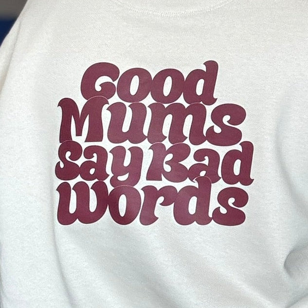Good Mums Say Bad Words Oversized T-Shirt – Bold Graphic Tee | This is Mabel.
