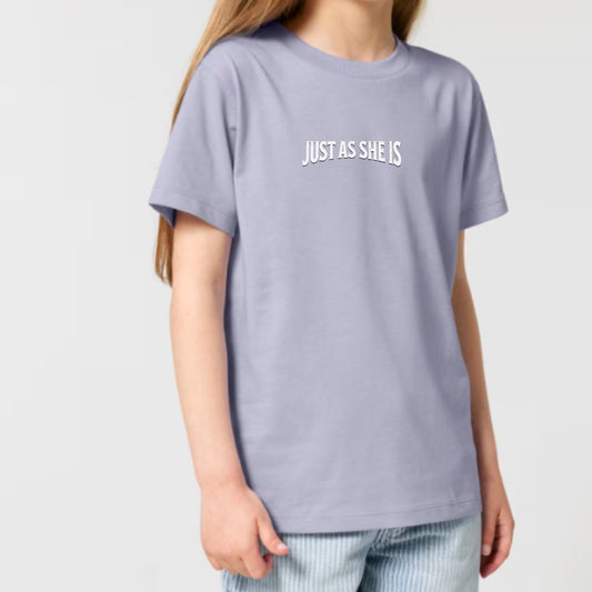 Girls: Just as she is... Organic Cotton T-Shirt