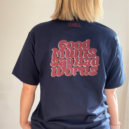 Good Mums Say Bad Words Oversized T-Shirt – Bold Graphic Tee | This is Mabel. - This is Mabel