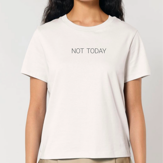 NOT TODAY Unisex Fit Organic Cotton T-shirt up to 25% off - This is Mabel