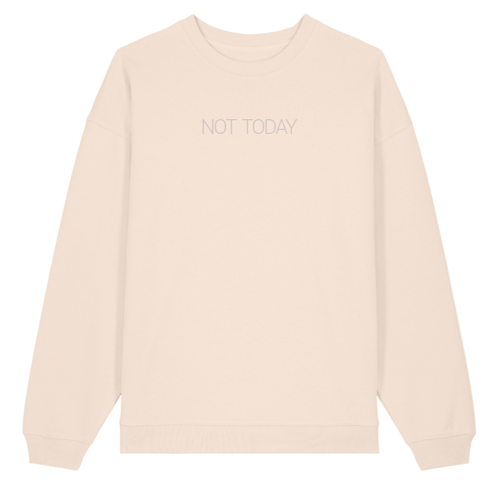 NOT TODAY Oversized Sweater - This is Mabel