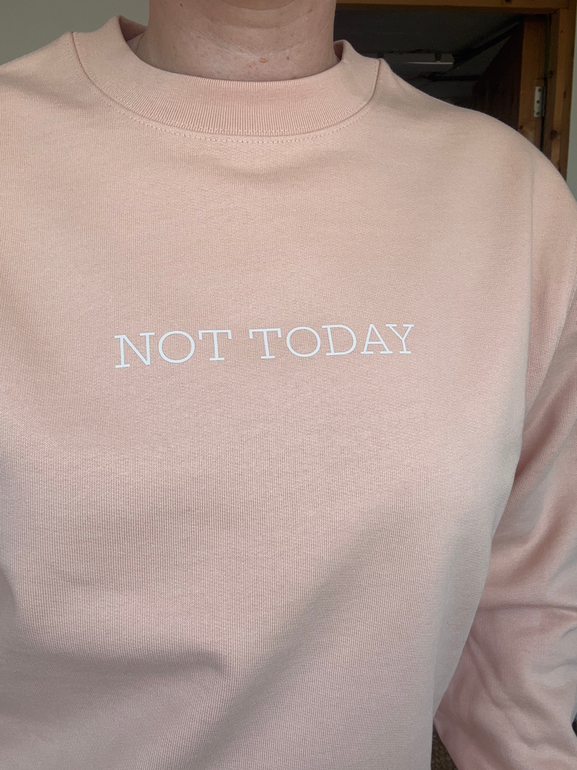 NOT TODAY Unisex Sweatshirt - This is Mabel