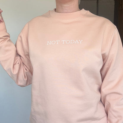 NOT TODAY Unisex Sweatshirt - This is Mabel