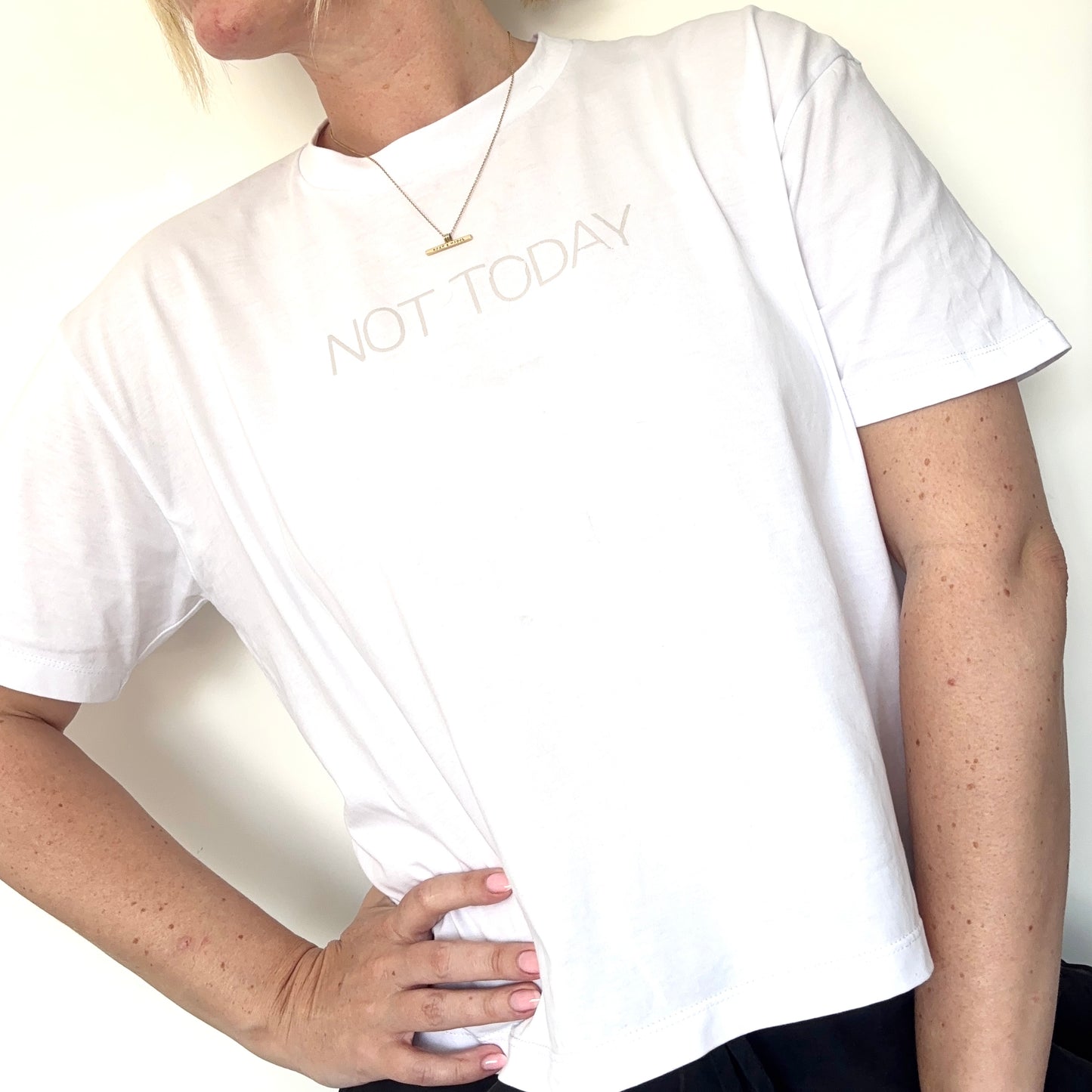 NOT TODAY Boxy T-shirt