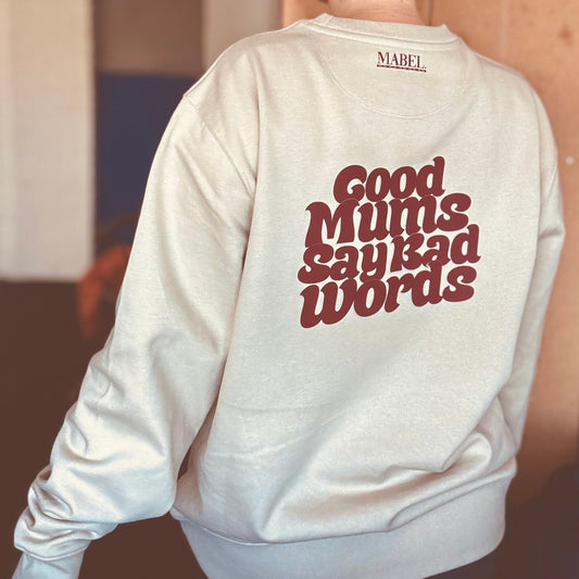 this is mabel sand unisex sweater with good mums say bad words print on the back 