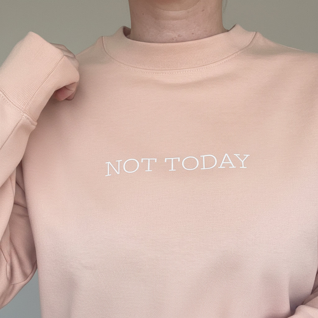 NOT TODAY Unisex Sweatshirt - This is Mabel