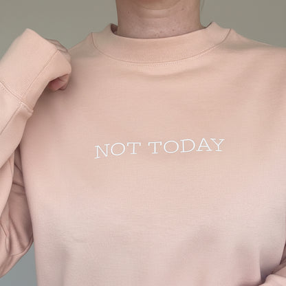 NOT TODAY Unisex Sweatshirt - This is Mabel