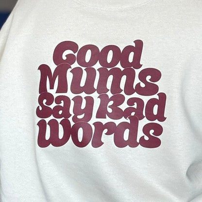 Good Mums Say Bad Words Oversized T-Shirt – Bold Graphic Tee | This is Mabel.