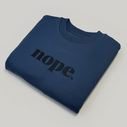 NOPE Unisex Sweater - Bestselling Mindful Comfort Statement