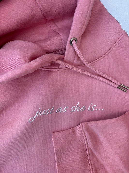 Just as she is Pink Unisex Hoodie