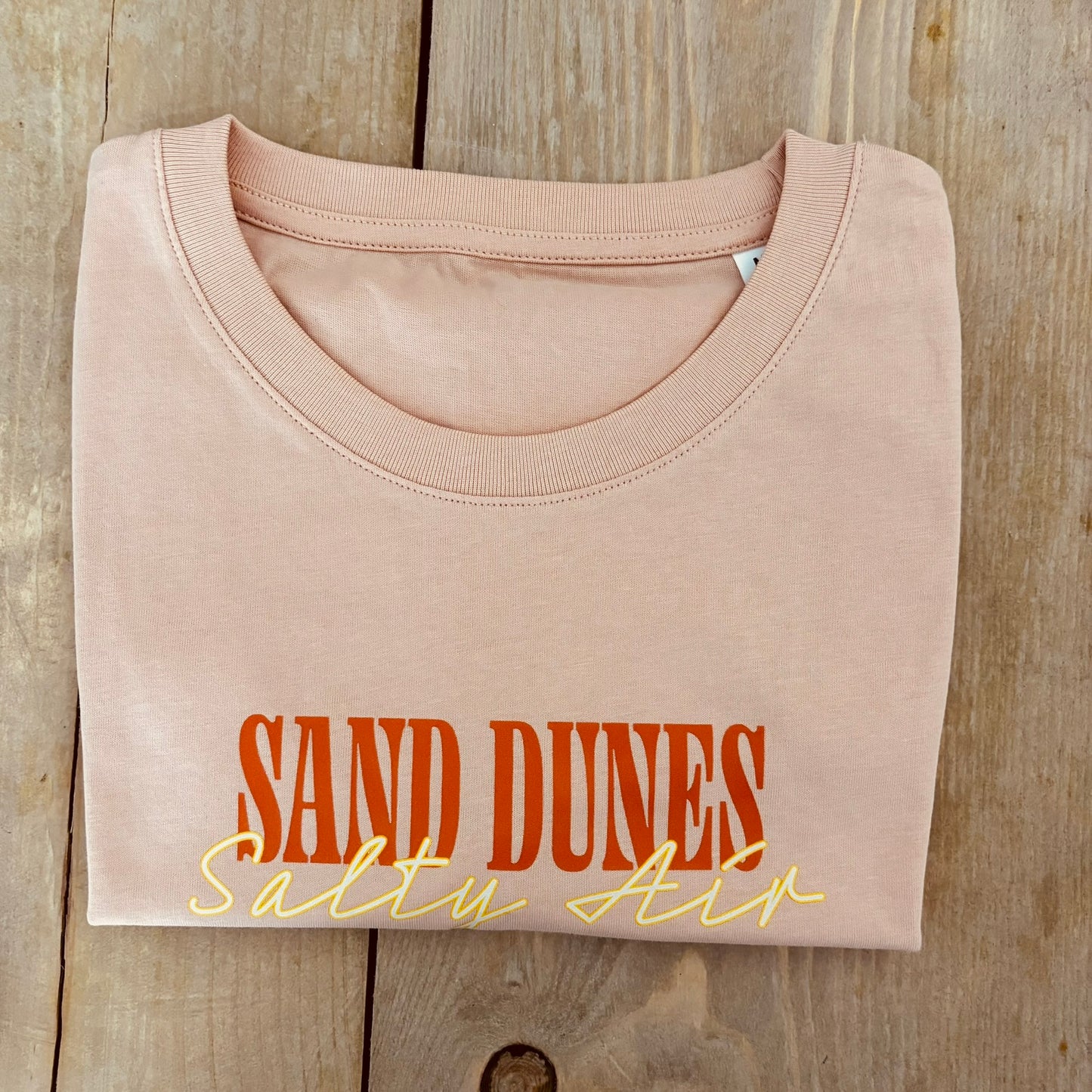 Sand Dunes and Salty Air T -Shirt 25% off selected styles