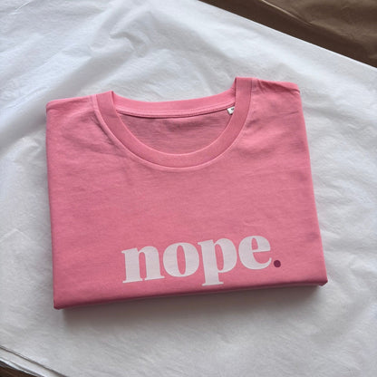 Nope Pink Unisex Fit Tee