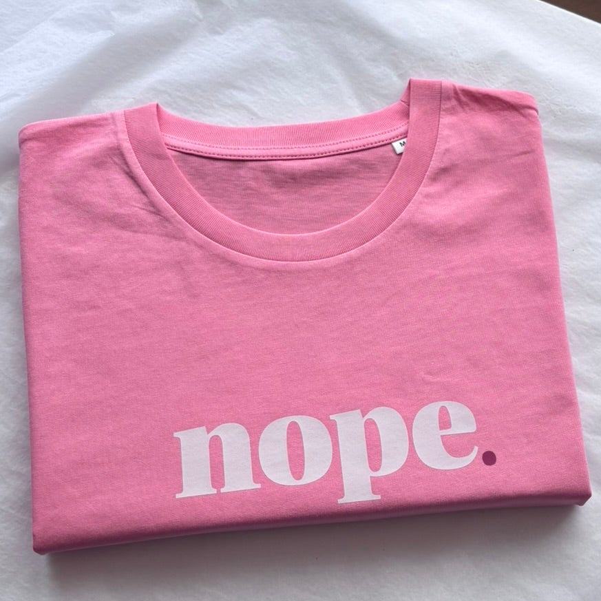 Nope Pink Unisex Fit Tee