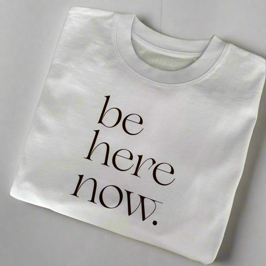 Be Here Now.  Mabel T-Shirt