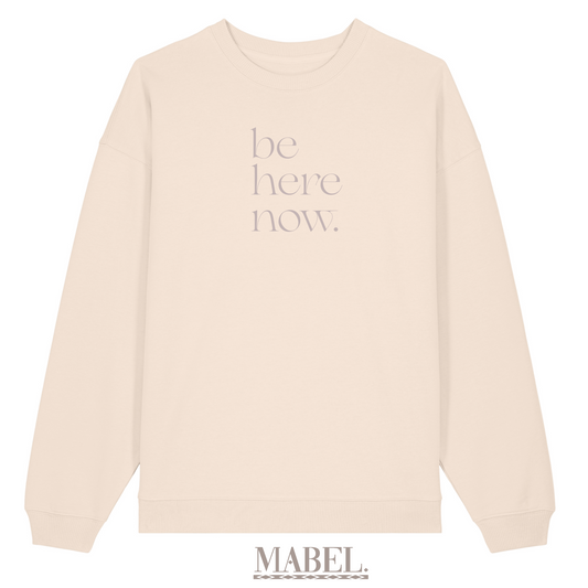 Be Here Now Oversized Sweatshirt | Mabel Collection