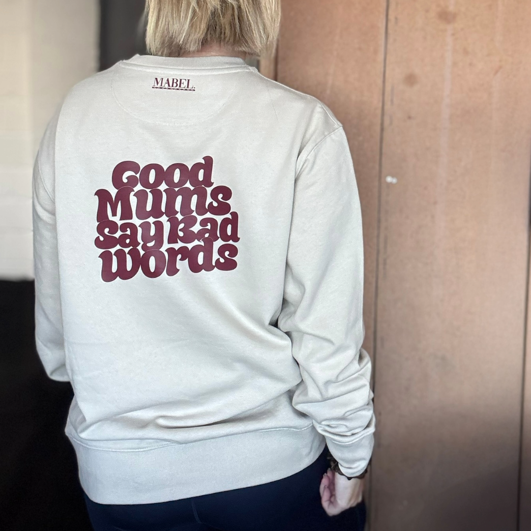 Good Mums Say Bad Words Unisex Fit Sweatshirt