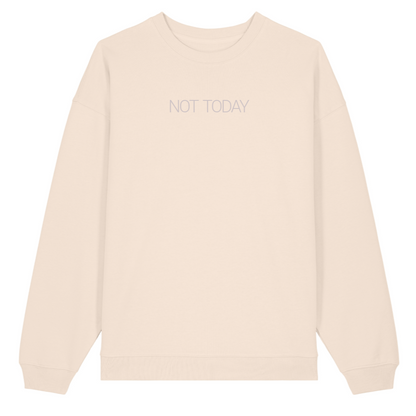 NOT TODAY Oversized Sweater