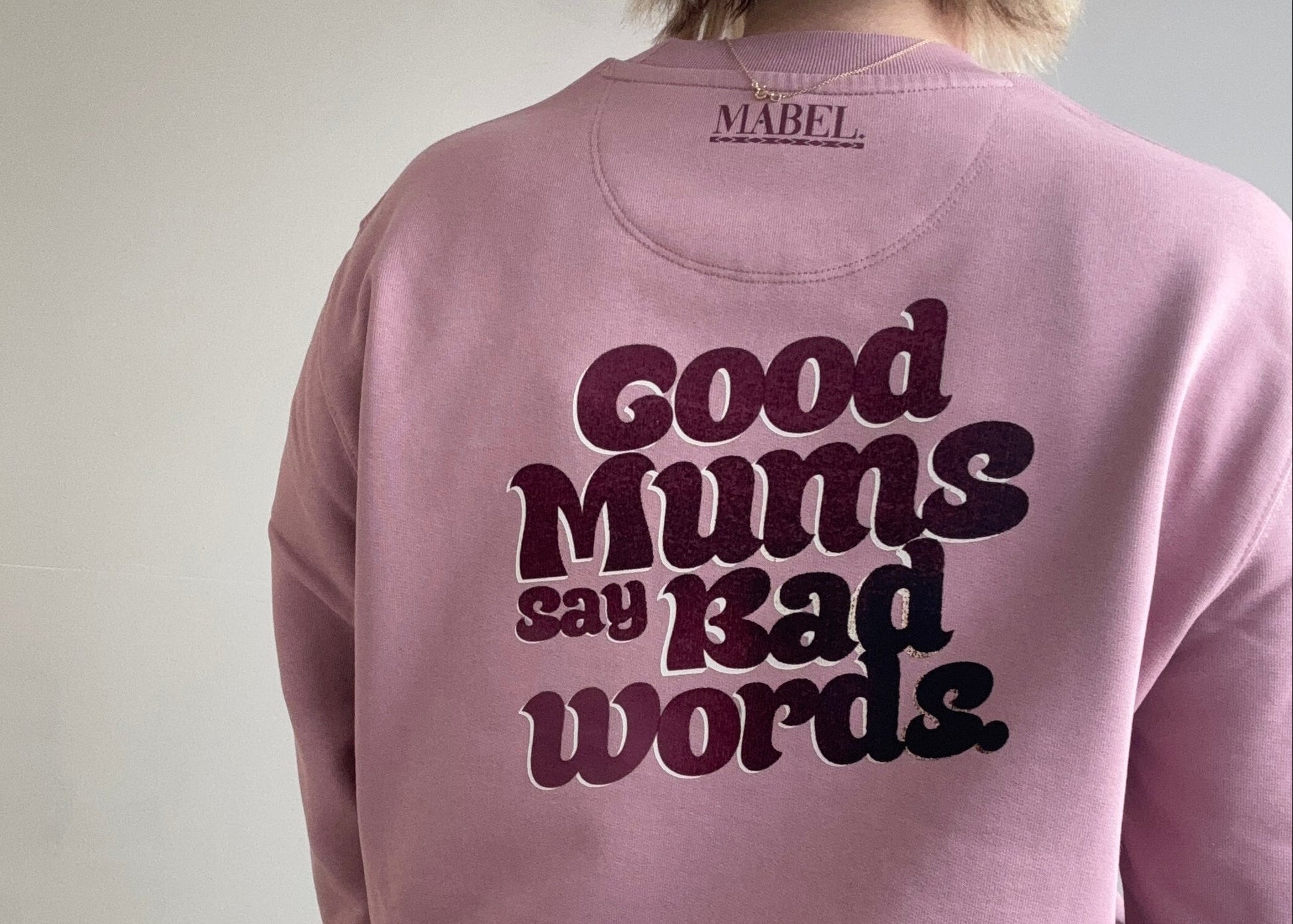 Good Mums Say Bad Words Unisex Fit Sweatshirt - This is Mabel