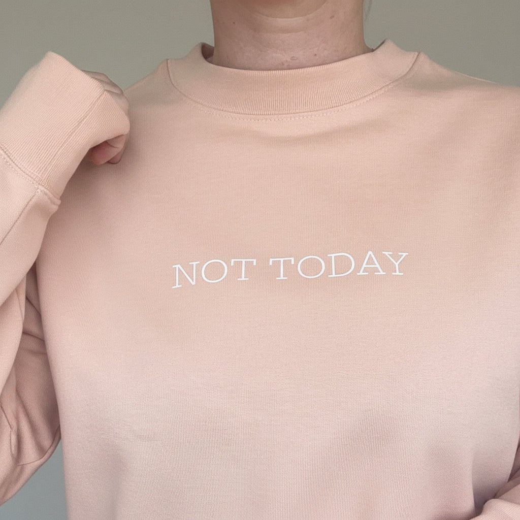 NOT TODAY Unisex Sweatshirt - This is Mabel