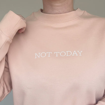 NOT TODAY Unisex Sweatshirt - This is Mabel